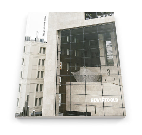 New into Old: The Architectural Review Issue 1447, December 2017/January 2018